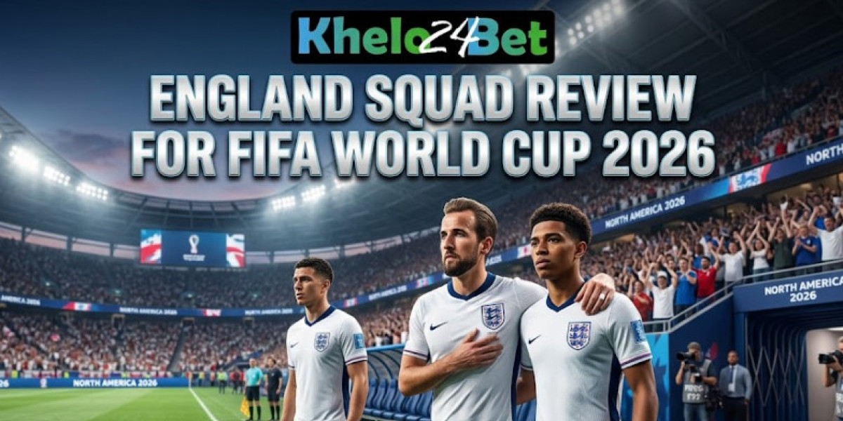 England Squad Review for FIFA World Cup 2026 by Khelo24bet